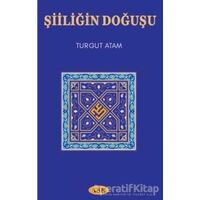 Şiiliğin Doğuşu - Turgut Atam - Asr Yayınları