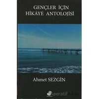 Gençler İçin Hikaye Antolojisi - Ahmet Sezgin - Etüt Yayınları