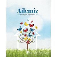 Ailemiz En Değerli Hazinemiz - Sema Yiğit - Türkiye Diyanet Vakfı Yayınları