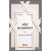 Aile Kudsiyeti - Mehmet Rıza Özacar - Berikan Yayınevi