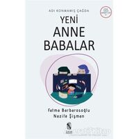 Adı Konmamış Çağda Yeni Anne Babalar - Nazife Şişman - İnsan Yayınları