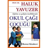 Eğitim ve Gelişim Özellikleriyle Okul Çağı Çocuğu - Haluk Yavuzer - Remzi Kitabevi