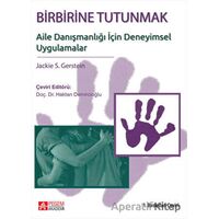 Birbirine Tutunmak: Aile Danışmanlığı İçin Deneyimsel Uygulamalar