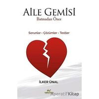 Aile Gemisi Batmadan Önce - İlker Ünal - VeKitap Yayıncılık