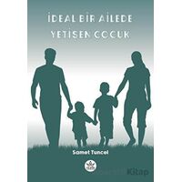 İdeal Bir Ailede Yetişen Çocuk - Samet Tuncel - Elpis Yayınları