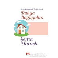 Tatlıya Bağlayalım - Sema Maraşlı - Profil Kitap