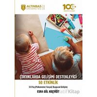 Çocuklarda Gelişimi Destekleyici 50 Etkinlik (Psikomotor/Sosyal/Duygusal Gelişim) 3-6 Yaş