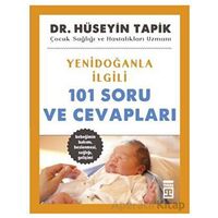 Yenidoğanla İlgili 101 Soru ve Cevapları - Hüseyin Tapik - Timaş Yayınları