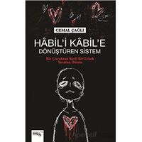 Habil’i Kabil’e Dönüştüren Sistem - Cemal Çağlı - Sınırsız Kitap