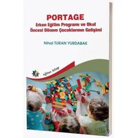 Portage - Erken Eğitim Programı ve Okul Öncesi Dönem Çocuklarının Gelişimi