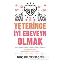 Yeterince İyi Ebeveyn Olmak - Veysi Çeri - Timaş Yayınları