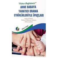 Anne Babaya Yaratıcı Drama Etkinlikleriyle İpuçları - Gülnur Korkmaz Tosun - Eğiten Kitap