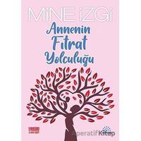 Annenin Fıtrat Yolculuğu - Mine İzgi - Mihenk Kitap