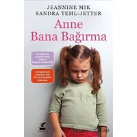 Anne Bana Bağırma - Jeannine Mik - Güney Kitap