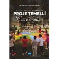 Erken Çocukluk Döneminde Proje Temelli Çevre Eğitimi