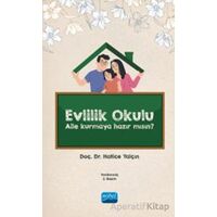 Evlilik Okulu - Aile Kurmaya Hazır Mısın? - Hatice Yalçın - Nobel Akademik Yayıncılık