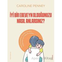 İyi Bir Ebeveyn Olduğunuzu Nasıl Anlarsınız? - Caroline Penney - Sola Unitas