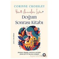 Yeni Anneler İçin Doğum Sonrası Kitabı - Corinne Crossley - Orenda