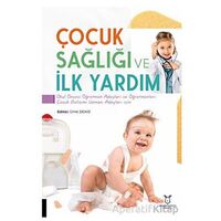 Çocuk Sağlığı ve İlk Yardım - Ümit Deniz - Akademisyen Kitabevi