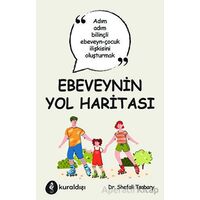 Ebeveynin Yol Haritası - Shefali Tsabary - Kuraldışı Yayınevi