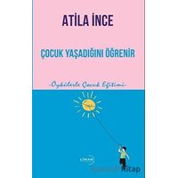 Çocuk Yaşadığını Öğrenir - Atila İnce - Liman Yayınevi