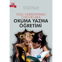 Özel Gereksinimli Çocuklara Okuma Yazma Öğretimi - Hakan Sarı - Nobel Akademik Yayıncılık