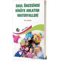 Okul Öncesinde Hikaye Anlatım Materyalleri - Filiz Aydemir - Eğiten Kitap