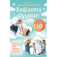 Bağlanma Oyunları - Hacer Yücetürk Şahin - Butik Yayınları