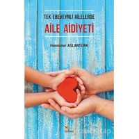 Tek Ebeveynli Ailelerde Aile Aidiyeti - Hüsnünur Aslantürk - Kriter Yayınları