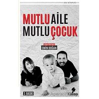 Mutlu Aile Mutlu Çocuk - Emin Doğan - Morena Yayınevi