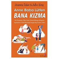 Anne Baba Lütfen Bana Kızma - Joanna Faber - Beyaz Balina Yayınları