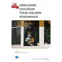 Krizlerde Çocuğun İyilik Halinin Korunması - Kolektif - Nobel Akademik Yayıncılık