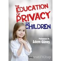 The Education Of Privacy For Children - Adem Güneş - Nesil Yayınları