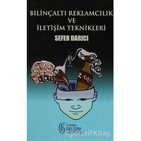 Bilinçaltı Reklamcılık ve İletişim Teknikleri