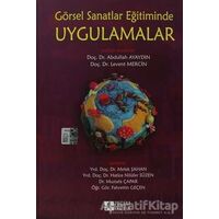 Görsel Sanatlar Eğitiminde Uygulamalar - Mustafa Çapar - Pegem Akademi Yayıncılık