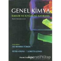 Genel Kimya - İlkeler ve İçyüzünü Kavramı - Peter Atkins - Palme Yayıncılık