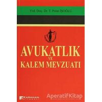 Avukatlık ve Kalem Mevzuatı - Polat İşoğlu - Karahan Kitabevi