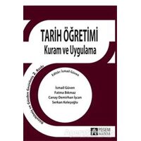 Tarih Öğretimi Kuram ve Uygulama - Serkan Keleşoğlu - Pegem Akademi Yayıncılık