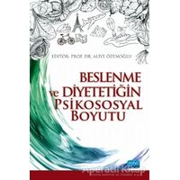 Beslenme ve Diyetetiğin Psikososyal Boyutu - A. Gülden Pekcan - Nobel Akademik Yayıncılık