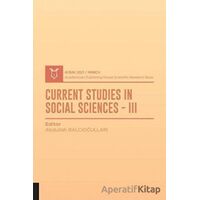 Current Studies In Social Sciences III (AYBAK 2021 Mart)