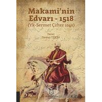 Makami’nin Edvarı - 1518 - Demet Tekin - Akademisyen Kitabevi