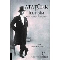 Atatürk ve İletişim - Burak Karabulut - Akademisyen Kitabevi