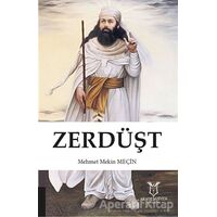 Zerdüşt - Mehmet Mekin Meçin - Akademisyen Kitabevi