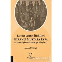 Devlet-Aşiret İlişkileri Miranlı Mustafa Paşa - Ahmet Uçmaz - Akademisyen Kitabevi