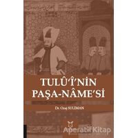 Tulü‘i’nin Paşa-Name’si - Ozaj Suliman - Akademisyen Kitabevi