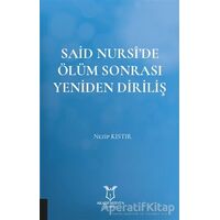 Said Nursi’de Ölüm Sonrası Yeniden Diriliş - Nezip Kıstır - Akademisyen Kitabevi