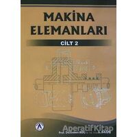 Makina Elemanları 2. Cilt - Erdem Koç - Akademisyen Kitabevi