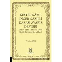 Kestel Nam-ı Diğer Nazilli Kazası Avarız Defteri-Hicri 1111 - Miladi1699 Nazilli Tarihinin Kaynaklar