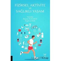 Fiziksel Aktivite ve Sağlıklı Yaşam - Baycan Karakuş - Akademisyen Kitabevi