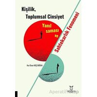 Kişilik, Toplumsal Cinsiyet Yanılsaması ve Sahtekarlık Fenomeni